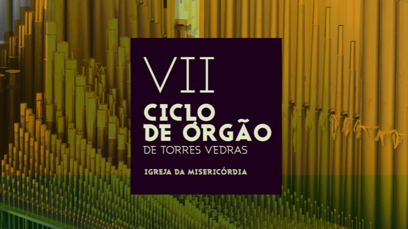 VII Ciclo de Órgão de Torres Vedras